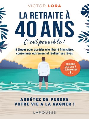 cover image of La retraite à 40 ans, c'est possible !